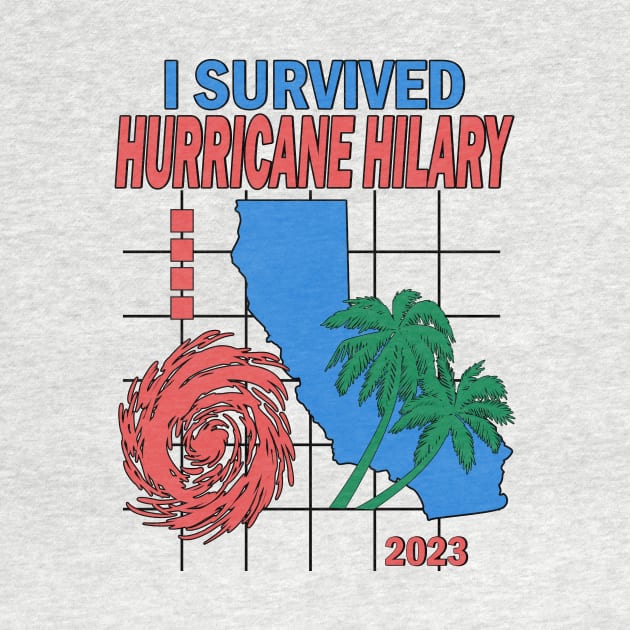 I Survived Hurricane Hilary 2023 by RadRetro